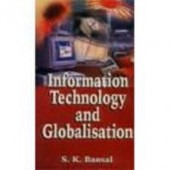 Information Technology & Globalisation by S K Bansal